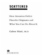 book Scattered: how attention deficit disorder originates and what you can do about it