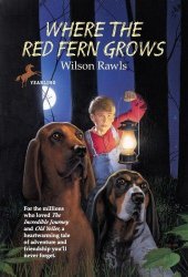 book Where the Red Fern Grows: The Story of Two Dogs and a Boy