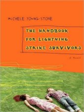 book The handbook for lightning strike survivors: a novel