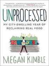 book Unprocessed: my city-dwelling year of reclaiming real food