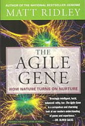 book The agile gene: how nature turns on nurture