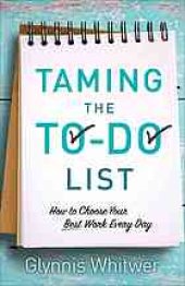 book Taming the To-Do List: How to Choose Your Best Work Every Day