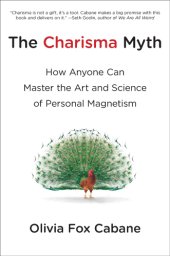 book The Charisma Myth: How Anyone Can Master the Art and Science of Personal Magnetism