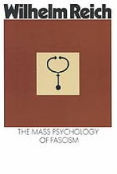 book Die Massenpsychologie Des Faschismus. The Mass Psychology of Fascism. Third, Revised and Enlarged Edition. Translated ... By Theodore P. Wolfe