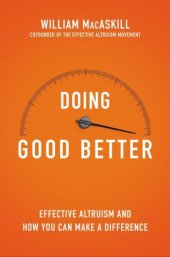 book Doing Good Better: How Effective Altruism Can Help You Make a Difference