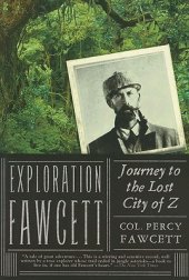 book Exploration Fawcett: Journey to the Lost City of Z