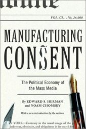 book Manufacturing Consent: The Political Economy of the Mass Media