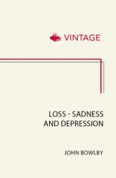 book Attachment and loss. Volume 3., Loss: sadness and depression