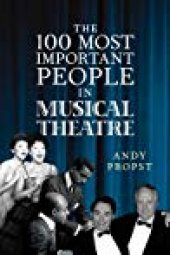 book The 100 Most Important People in Musical Theatre