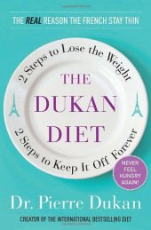 book The Dukan Diet: 2 Steps to Lose the Weight, 2 Steps to Keep It Off Forever