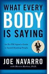 book What Every BODY Is Saying: An Ex-FBI Agent's Guide to Speed Reading People