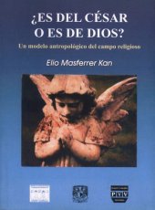 book ¿Es del César o es de dios? Un modelo antropológico del campo religioso