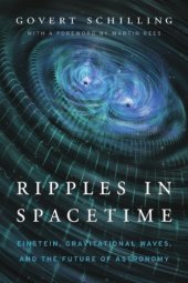 book Ripples in Spacetime: Einstein, Gravitational Waves, and the Future of Astronomy