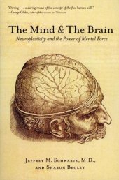 book The Mind and the Brain: Neuroplasticity and the Power of Mental Force