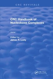 book CRC handbook of nucleobase complexes. Volume 1, Transition metal complexes of naturally occurring nucleobases and their derivatives