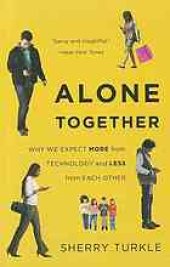 book Alone together: why we expect more form technology and less from each other