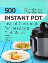 book 500 instant pot recipes: instant cookbook for healthy & diet meals