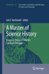 book A Master of Science History: Essays in Honor of Charles Coulston Gillispie