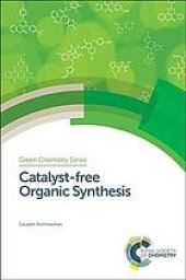 book Catalyst-free organic synthesis