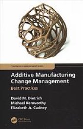 book Additive manufacturing change management: best practices