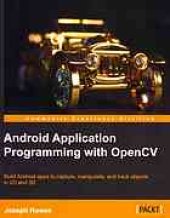 book Android application programming with OpenCV: build Android apps to capture, manipulate, and track objects in 2D and 3D