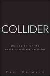 book Collider: the search for the world's smallest particles