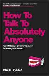 book How to talk to absolutely anyone: confident communication in every situation