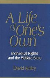 book A Life of One's Own: Individual Rights and the Welfare State