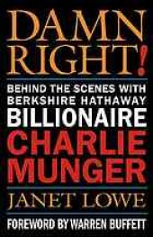 book Damn Right: Behind the Scenes With Berkshire Hathaway Billionaire Charlie Munger