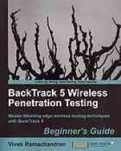 book BackTrack 5 wireless penetration testing: beginner's guide ; master bleeding edge wireless testing techniques with BackTrack 5