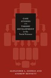 book Case Studies and Theory Development in the Social Sciences