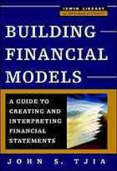 book Building financial models: a guide to creating and interpreting financial statements