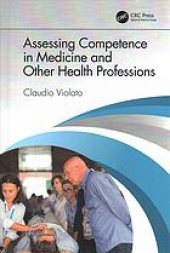 book Assessing competence in medicine and other health professions