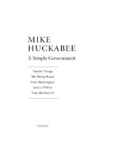 book A simple government: twelve things we really need from washington (and a trillion that we don't!)