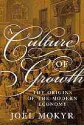 book A Culture of Growth: The Origins of the Modern Economy