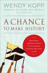 book A chance to make history: what works and what doesn't in providing an excellent education for all