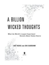 book A Billion Wicked Thoughts: What the World's Largest Experiment Reveals about Human Desire