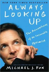 book Always Looking Up: The Adventures of an Incurable Optimist