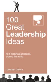 book 100 Great Leadership Ideas: From successful leaders and managers around the world