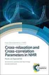 book Cross-relaxation and cross-correlation parameters in NMR: molecular approaches