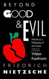 book Beyond Good and Evil: Prelude to a Philosophy of the Future