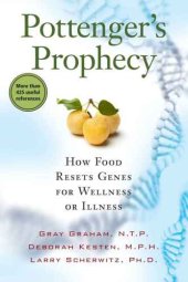 book Pottenger's Prophecy: How Food Resets Genes for Wellness or Illness