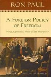 book A foreign policy of freedom: ''peace, commerce, and honest friendship''