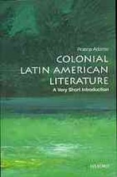 book Colonial Latin American Literature: A Very Short Introduction