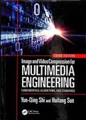 book Image and video compression for multimedia engineering: fundamentals, algorithms, and standards