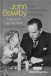 book John Bowlby - From Psychoanalysis to Ethology