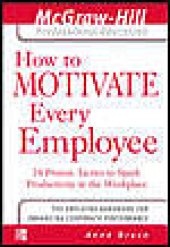 book How to motivate every employee: 24 proven tactics to spark productivity in the workplace