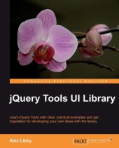 book JQuery tools UI library: learn jQuery tools with clear, practical examples and get inspiration for developing your own ideas with the library: [community experience distilled]