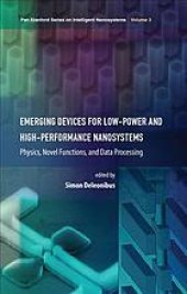 book Emerging devices for low-power and high-performance nanosystems: physics, novel functions, and data processing