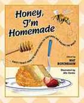 book Honey, I'm homemade: sweet treats from the beehive across the centuries and around the world